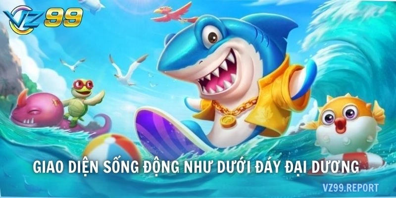 Giao diện sống động như dưới đáy đại dương