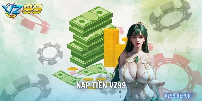 nạp tiền VZ99